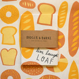"Live Laugh Loaf" Tea Towel