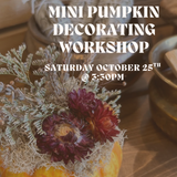 Mini Pumpkin Decorating Workshop: Saturday October 25th @ 3:30PM
