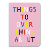 Things to Overthink About Notebook