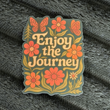 Enjoy the Journey Sticker | Mental Health Sticker | Nature