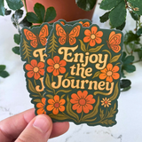 Enjoy the Journey Sticker | Mental Health Sticker | Nature